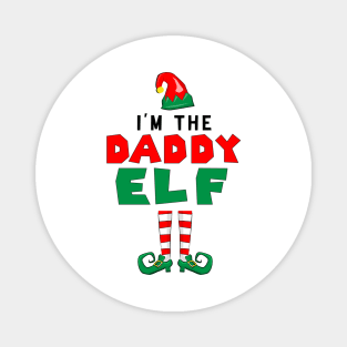 I'm The Daddy Elf Perfect Christmas Magnet